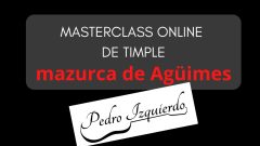 Masterclass online de timple MAZURCA DE AGÜIMES