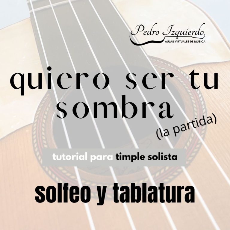 Quiero ser tu sombra para timple solfeo y tablatura