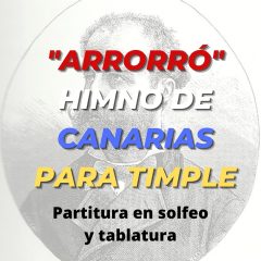 "Arrorró" Himno de Canarias para TIMPLE