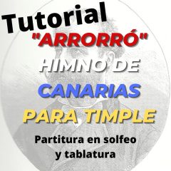 TUTORIAL "Arrorró" Himno de Canarias para TIMPLE