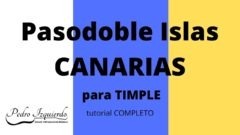 Pasodoble Islas Canarias  TUTORIAL COMPLETO - Imagen 2