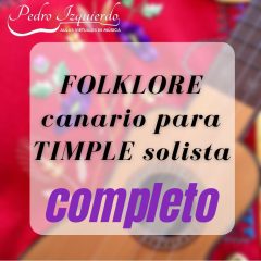 CURSO COMPLETO Folklore canario para TIMPLE SOLISTA