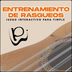 Entrenamiento de Rasgueos - juego Práctico para Timple